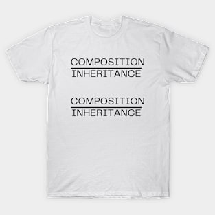 Composition Over Inheritance - 1 T-Shirt